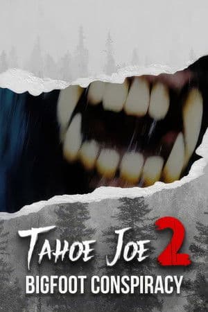 Tahoe Joe 2: The Sierra Nevada Bigfoot Conspiracy