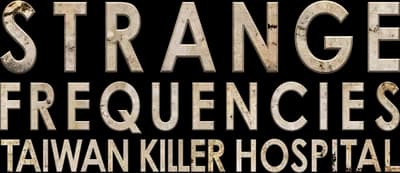 Strange Frequencies: Taiwan Killer Hospital Logo