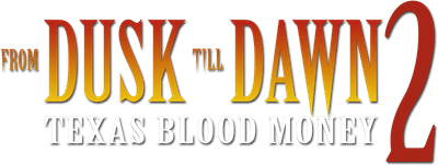 From Dusk Till Dawn 2: Texas Blood Money Logo