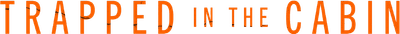 Trapped in the Cabin Logo