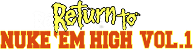 Return to Nuke 'Em High Volume 1 Logo