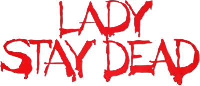 Lady, Stay Dead Logo