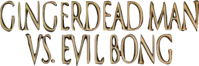 Gingerdead Man vs. Evil Bong Logo