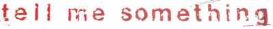 Tell Me Something Logo