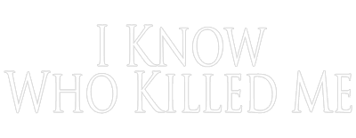 I Know Who Killed Me Logo