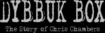 Dybbuk Box: True Story of Chris Chambers Logo