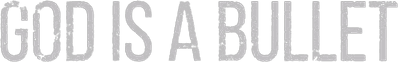 God Is a Bullet Logo