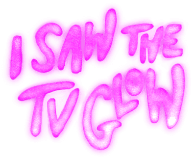 I Saw the TV Glow Logo