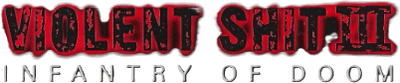 Violent Shit III: Infantry of Doom Logo