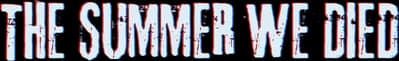 The Summer We Died Logo
