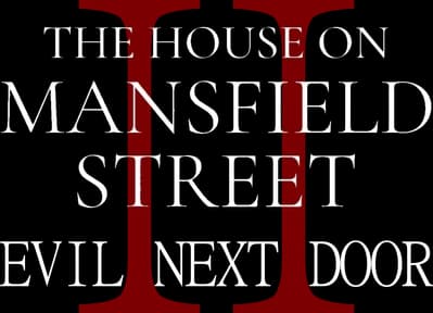 The House on Mansfield Street II: Evil Next Door Logo