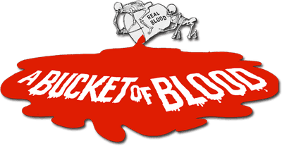 A Bucket of Blood Logo