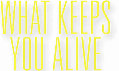 What Keeps You Alive Logo