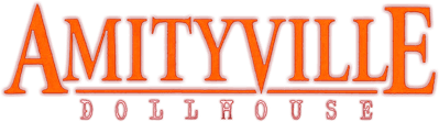 Amityville: Dollhouse Logo