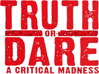 Truth or Dare? - A Critical Madness Logo