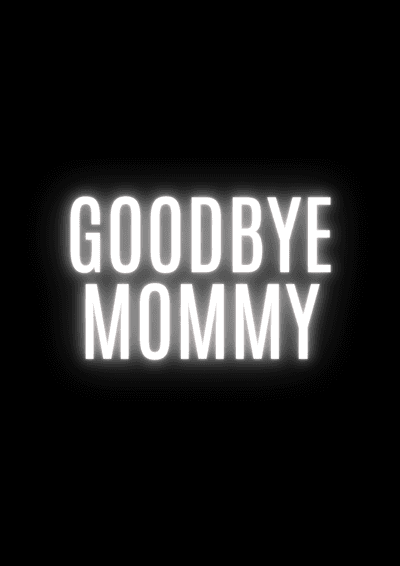 Goodbye Mommy Logo