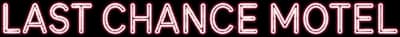 Last Chance Motel Logo