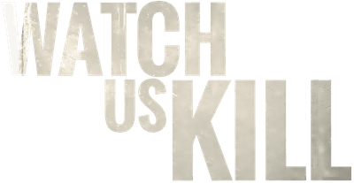 Watch Us Kill Logo