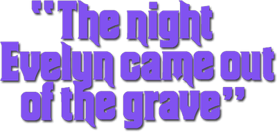The Night Evelyn Came Out of the Grave Logo