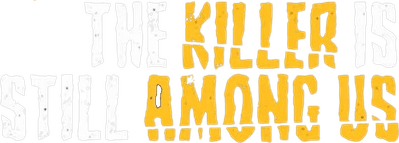The Killer Is Still Among Us Logo