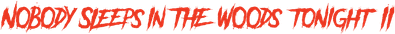Nobody Sleeps in the Woods Tonight 2 Logo