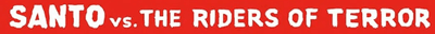 Santo vs. the Riders of Terror Logo