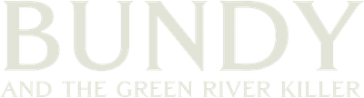 Bundy and the Green River Killer Logo