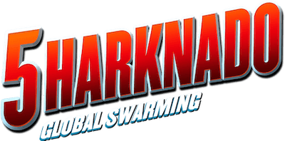 Sharknado 5: Global Swarming Logo