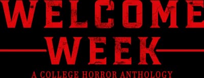 Welcome Week: A College Horror Anthology Logo