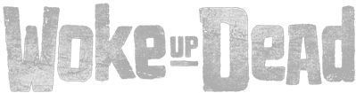 Woke Up Dead Logo