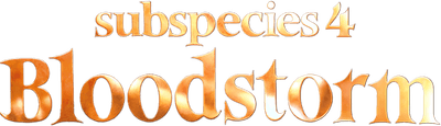 Subspecies 4: Bloodstorm Logo