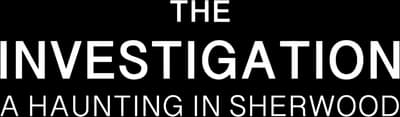 The Investigation: A Haunting in Sherwood Logo