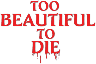 Too Beautiful to Die Logo