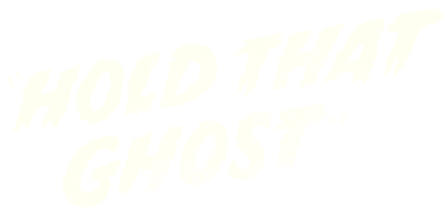 Hold That Ghost Logo