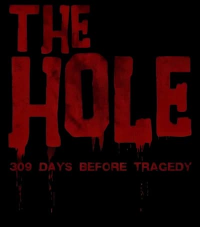The Hole, 309 Days to the Bloodiest Tragedy Logo