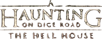 A Haunting on Dice Road: The Hell House Logo