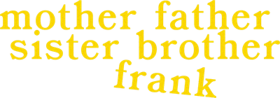 Mother Father Sister Brother Frank Logo