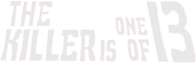 The Killer Is One of Thirteen Logo