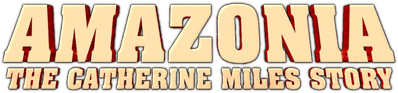 Amazonia: The Catherine Miles Story Logo