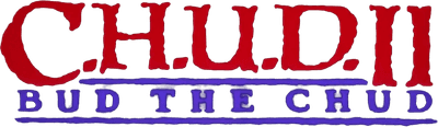 C.H.U.D. II: Bud the Chud Logo