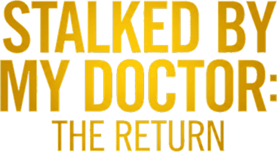 Stalked by My Doctor: The Return Logo