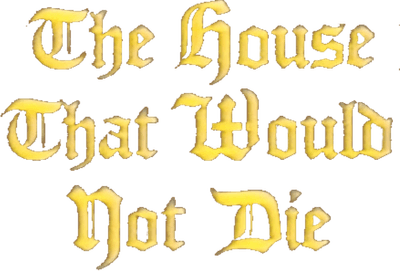 The House That Would Not Die Logo
