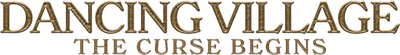 Dancing Village: The Curse Begins Logo