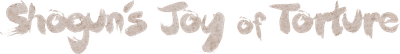 Shogun's Joy of Torture Logo