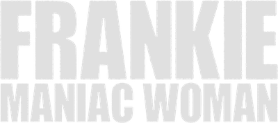 Frankie, Maniac Woman Logo