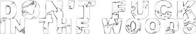 Don't Fuck in the Woods Logo
