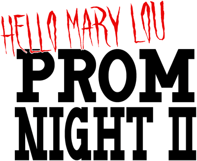 Hello Mary Lou: Prom Night II Logo
