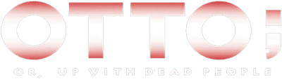 Otto; or, Up with Dead People Logo