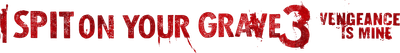 I Spit on Your Grave III: Vengeance Is Mine Logo