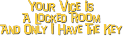 Your Vice Is a Locked Room and Only I Have the Key Logo